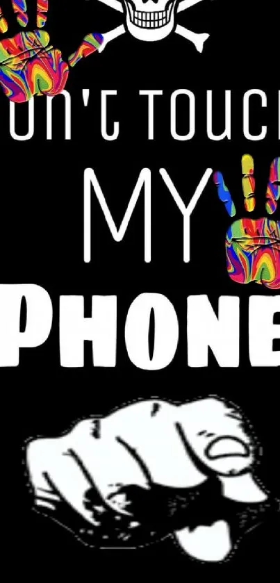 Colorful "Don't Touch My Phone" wallpaper with vibrant design.